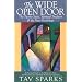 The Wide Open Door: The Twelve Steps, Spiritual Tradition, and the New Psychology