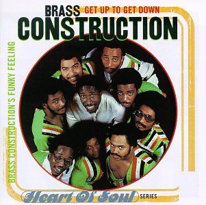 Brass Construction - Get up to Get Down: Brass Construction
