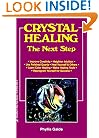 Crystal Healing: The Next Step (Llewellyn's New Age)