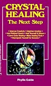 Crystal Healing: The Next Step (Llewellyn's New Age)