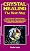 Crystal Healing: The Next Step (Llewellyn's New Age)
