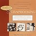 The Simple Art of Scrapbooking: Tips, Techniques, and 30 Special Album Ideas for Creating Memories that Last the Lifetime