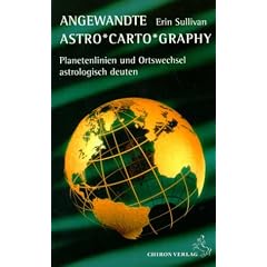 Angewandte Astro-Carto-Graphy. Planetenlinien und Ortswechsel astrologisch deuten