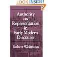 Authority and Representation in Early Modern Discourse by  Robert Weimann and David Hillman