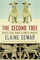 The Second Tree: Stem Cells, Clones, Chimeras, and Quests for Immortality