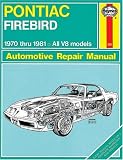Pontiac Firebird V8, 1970-1981 (Haynes Manuals)