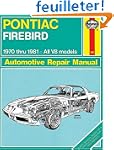 Pontiac Firebird 1970 Thru 1981 All V...