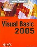 Visual Basic 2005 (Manual Avanzado / Advanced Manual) Visual Basic 2005 (Manual Avanzado / Advanced Manual)