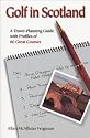 Golf in Scotland: A Travel-Planning Guide With Profiles of 60 Great Courses