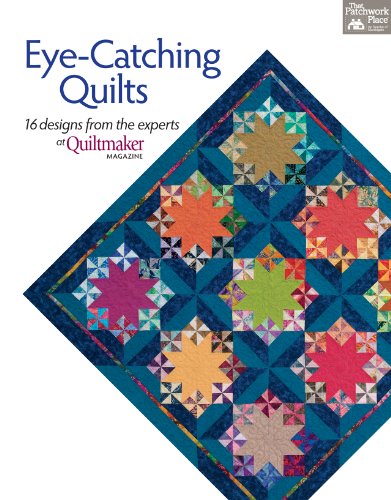eye catching quilts 16 designs from the experts at quiltmaker magazine