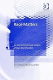 Race Matters: An International Legal Analysis of Race Discrimination