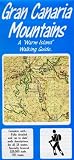Gran Canaria Mountains Walking Guide (Warm island walking guides)