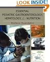 Essential Pediatric Gastroenterology, Hepatology, and Nutrition