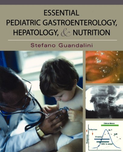 Essential Pediatric Gastroenterology, Hepatology, and Nutrition (Essentials of Pediatrics)