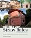 Building with Straw Bales: A Practical Guide for the UK and Ireland