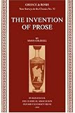 The Invention of Prose (New Surveys in the Classics)