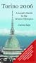 Torino 2006: A Local's Guide to the Winter Olympics