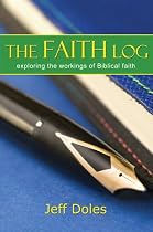 The Faith Log: Exploring the Dynamics of Biblical Faith