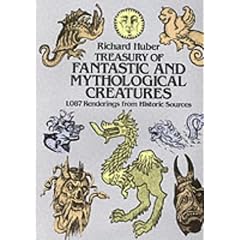 A Treasury of Fantastic and Mythological Creatures: 1, 087 Renderings from Historic Sources (Dover Pictorial Archive)
