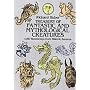 A Treasury of Fantastic and Mythological Creatures: 1, 087 Renderings from Historic Sources (Dover Pictorial Archive)