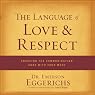 The Language of Love and Respect: Cracking the Communication Code with Your Mate