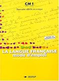 La langue française mode d\'emploi CM1