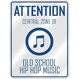 ATTENTION  CENTRAL ZONE OF OLD SCHOOL HIP HOP  PARKING SIGN MUSIC