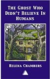 'the Ghost Who Didn't Believe in Humans