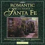 Romantic Days and Nights in Santa Fe