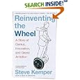 Reinventing the Wheel: A Story of Genius, Innovation, and Grand Ambition