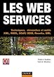 Les Web services - Techniques, d�marches et outils : XML-WSDL-SOAP-UDDI-Rosetta-UML