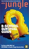 The MBA Jungle B-School Survival Guide