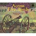 Across Five Aprils by Irene Hunt and Terry Bregy