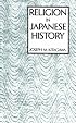 Religion in Japanese History (Lectures on the History of Religions New Series)