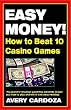 Easy Money: How to Beat 10 Casino Games