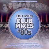Phil Harding Club Mixes of the 80s