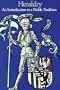 Heraldry: An Introductin to a Noble Tradition (Discoveries)