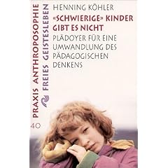 Schwierige Kinder gibt es nicht. Pl�doyer f�r eine Umwandlung des p�dagogischen Denkens