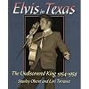 Elvis In Texas: The Undiscovered King 1954-1958