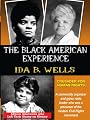 Ida B. Wells : Crusader For Human Rights