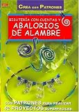 Bisuteria Con Cuentas y Abalorios de Alambre (Spanish Edition)