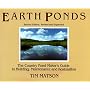 Earth Ponds: Country Pond Maker's Guide to Building, Maintenance and Restoration
