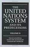 The United Nations System and Its Predecessors: Volume II: Predecessors of the United Nations (United Nations System & Its Predecessors)