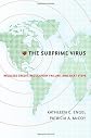 The Subprime Virus: Reckless Credit, Regulatory Failure, and Next Steps