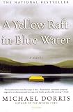 A Yellow Raft in Blue Water: A Novel