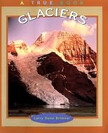 Glaciers (True Book)
