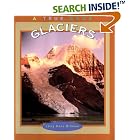 Click here to buy Glaciers (True Books: Earth Science) by  Larry Dane Brimner.