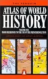 The Penguin Atlas of World History: From the Beginning to the Eve of the French Revolution Vol 1 (Reference Books)