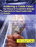 Achieving a Viable Vision: The Theory of Constraints Strategic Approach to Rapid Sustainable Growth