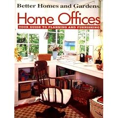 Home Offices: Your Guide to Planning and Furnishing (Better Homes & Gardens)